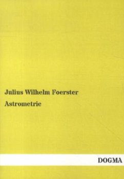 Astrometrie - Foerster, Julius W.