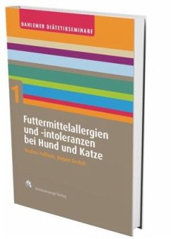 Futtermittelallergien und -intoleranzen bei Hund und Katze - Paßlack, Nadine;Zentek, Jürgen