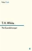 The Scandalmonger - White, T. H.