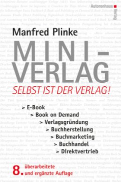 Mini-Verlag: Selbst ist der Verlag! - Plinke, Manfred