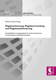 Plagiatserkennung, Plagiatsvermeidung und Plagiatssanktionierung Plagiatserkennung, Plagiatsvermeidung und Plagiatssanktionierung