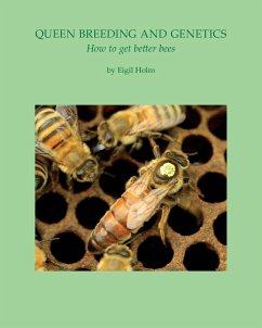 Queen Breeding and Genetics - How to get better bees - Holm, Eigil