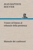 Venere ed Imene al tribunale della penitenza: manuale dei confessori