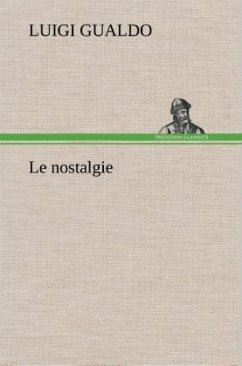 Le nostalgie - Gualdo, Luigi