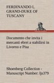 Documento che invita i mercanti ebrei a stabilirsi in Livorno e Pisa (Costituzione Livornina) Shoenberg Collection - Manuscript Number: ljs379