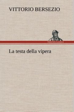 La testa della vipera - Bersezio, Vittorio