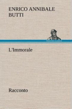 L'Immorale Racconto - Butti, Enrico Annibale
