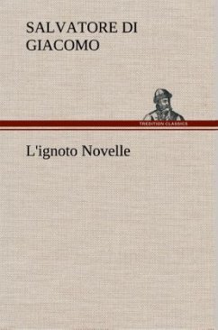 L'ignoto Novelle - Di Giacomo, Salvatore