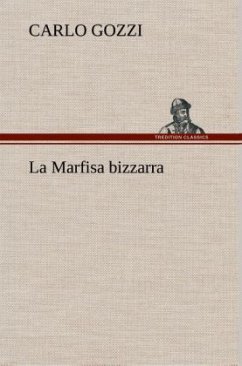 La Marfisa bizzarra - Gozzi, Carlo