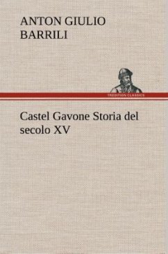 Castel Gavone Storia del secolo XV - Barrili, Anton Giulio