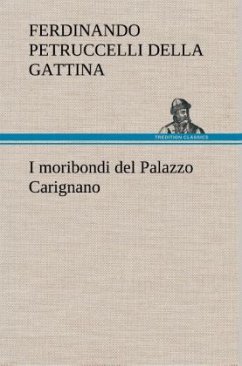 I moribondi del Palazzo Carignano - Petruccelli della Gattina, Ferdinando
