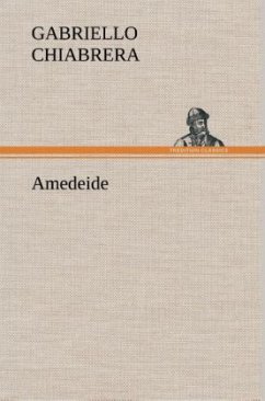 Amedeide - Chiabrera, Gabriello