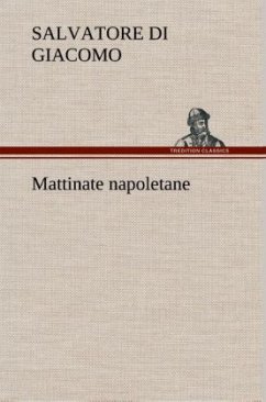 Mattinate napoletane - Di Giacomo, Salvatore