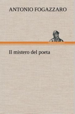 Il mistero del poeta - Fogazzaro, Antonio