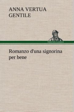 Romanzo d'una signorina per bene - Gentile, Anna Vertua