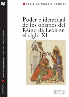 Poder e identidad de los obispos del reino de León en el siglo XI (1037-1080) : una aproximación biográfica - Dorronzoro Ramírez, Pablo