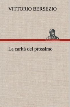 La carità del prossimo - Bersezio, Vittorio