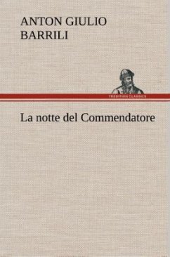 La notte del Commendatore - Barrili, Anton Giulio