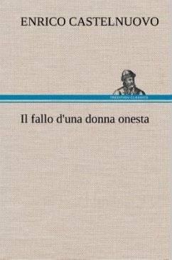 Il fallo d'una donna onesta - Castelnuovo, Enrico