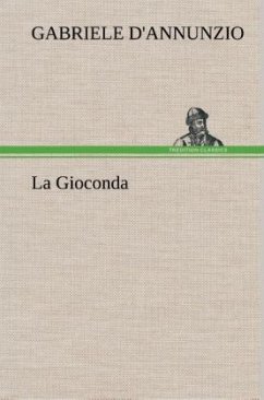 La Gioconda - D'Annunzio, Gabriele