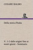 Della storia d'Italia, v. 1-2 dalle origini fino ai nostri giorni - Sommario