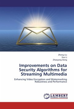 Improvements on Data Security Algorithms for Streaming Multimedia - Liu, Zheng;Li, Xue;Dong, Zhaoyang