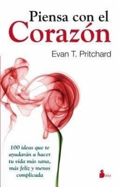 Piensa Con El Corazon - Pritchard, Evan T.