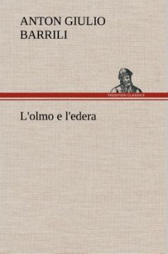 L'olmo e l'edera - Barrili, Anton Giulio