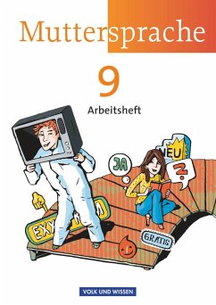 Muttersprache 9. Schuljahr. Arbeitsheft Östliche Bundesländer und Berlin - Viohl, Antje;Schön, Petra;Geerken, Ronny