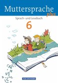 Muttersprache plus 6. Schuljahr. Schülerbuch. Allgemeine Ausgabe für Berlin, Brandenburg, Mecklenburg-Vorpommern, Sachsen-Anhalt, Thüringen