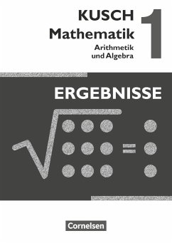 Kusch: Mathematik 1. Arithmetik und Algebra. Ergebnisse - Kusch, Lothar;Bödeker, Sandra;Roschmann, Heidrun