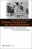 Francos Tänzerinnen auf Auslandstournee Francos Tänzerinnen auf Auslandstournee