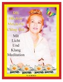 Die höchste Meisterin Ching Hai mit Licht und Klang Meditation