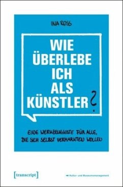 Wie überlebe ich als Künstler? - Roß, Ina