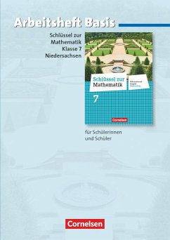 Schlüssel zur Mathematik 7. Schuljahr. Basisarbeitsheft mit eingelegten Lösungen. Differenzierende Ausgabe Niedersachsen