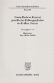 Simon Dach im Kontext preußischer Kulturgeschichte der Frühen Neuzeit