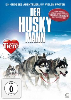 Der Husky Mann - Ein großes Abenteuer auf vielen Pfoten