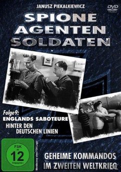 Spione, Agenten, Soldaten - Englands Saboteure hinter den deutschen Linien