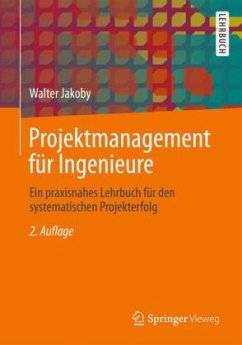 Projektmanagement für Ingenieure - Jakoby, Walter