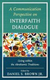Communication Perspective on Interfaith Dialogue Communication Perspective on Interfaith Dialogue