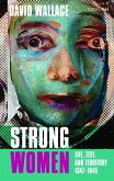 Strong Women: Life, Text, and Territory 1347-1645