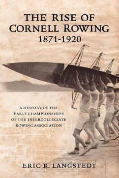 Cover The Rise of Cornell Rowing 1871-1920