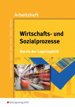 Wirtschafts- und Sozialprozesse, Berufe der Lagerlogistik, Arbeitsheft