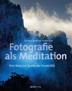 Fotografie als Meditation - Hoffmann, Torsten A.