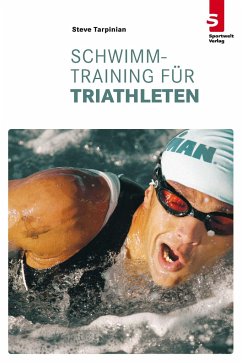 Schwimmtraining für Triathleten - Tarpinian, Steve