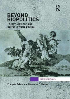 Beyond Biopolitics - Debrix, Francois; Barder, Alexander