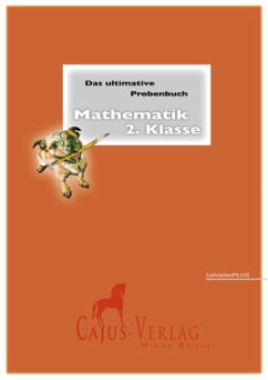 Das ultimative Probenbuch Mathematik 2. Klasse. LehrplanPlus, 3 Teile - Reichel, Miriam