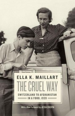 The Cruel Way - Maillart, Ella K