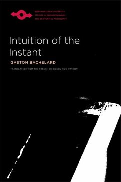 Intuition of the Instant - Bachelard, Gaston