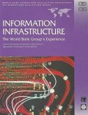 Information Infrastructure: The World Bank Group's Experience